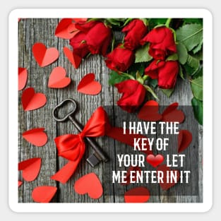 I have the key of your heart let me enter in it Sticker